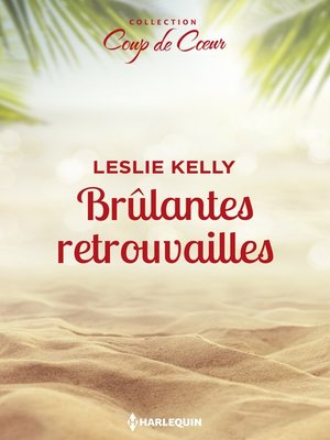 cover image of Brûlantes retrouvailles